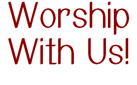 Worship With Us!